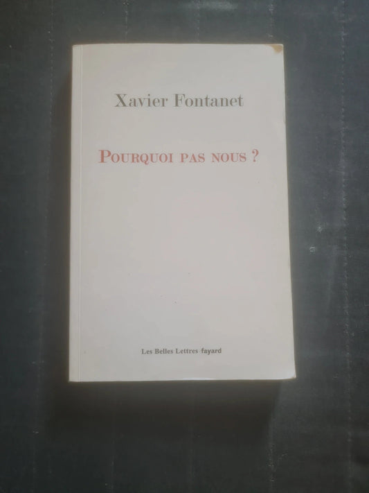 Pourquoi pas nous ? , Xavier Fontanet