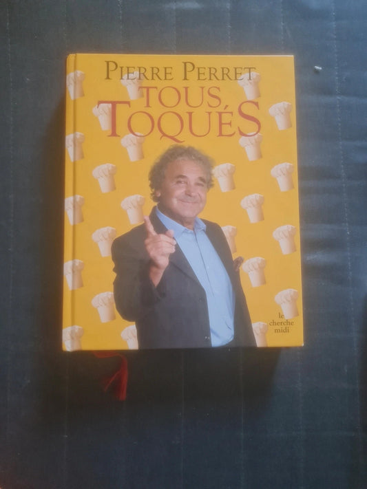 Tous toqués , Pierre Perret