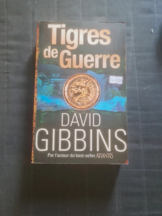 Tigres de guerre,  David Gibbins