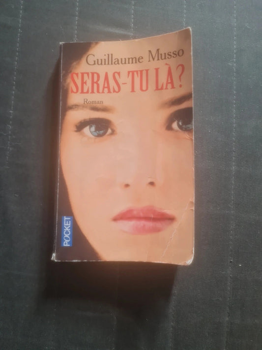 Seras-tu là ? , Guillaume Musso