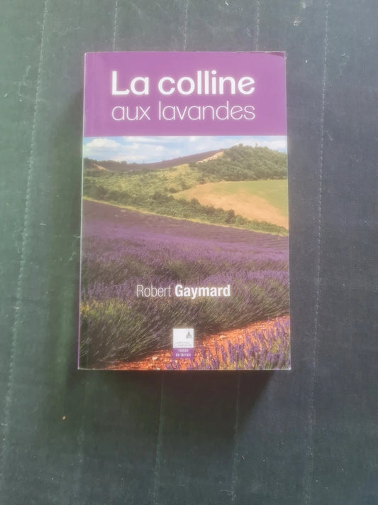 La colline aux lavandes , Robert Gaymard