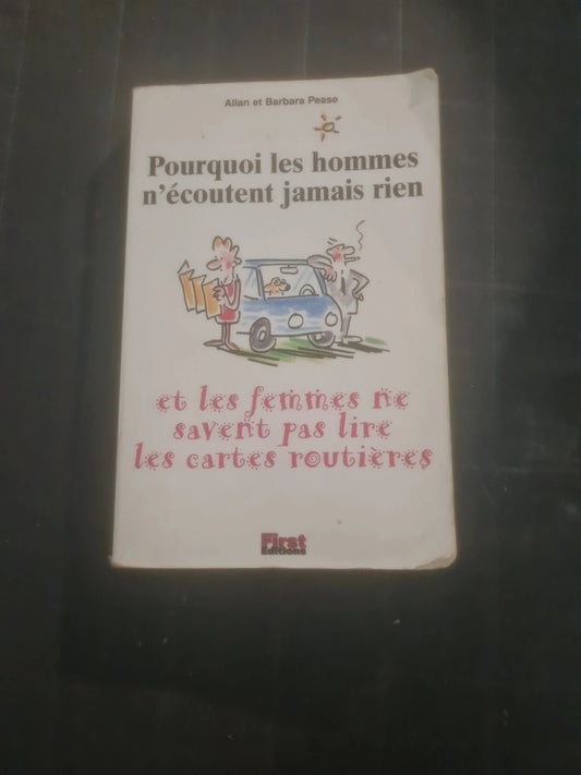 Pourquoi les hommes n'écoutent jamais rien et les femmes ne savent pas lire les cartes routières