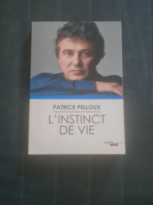 L'instinct de vie , Patrick Pelloux