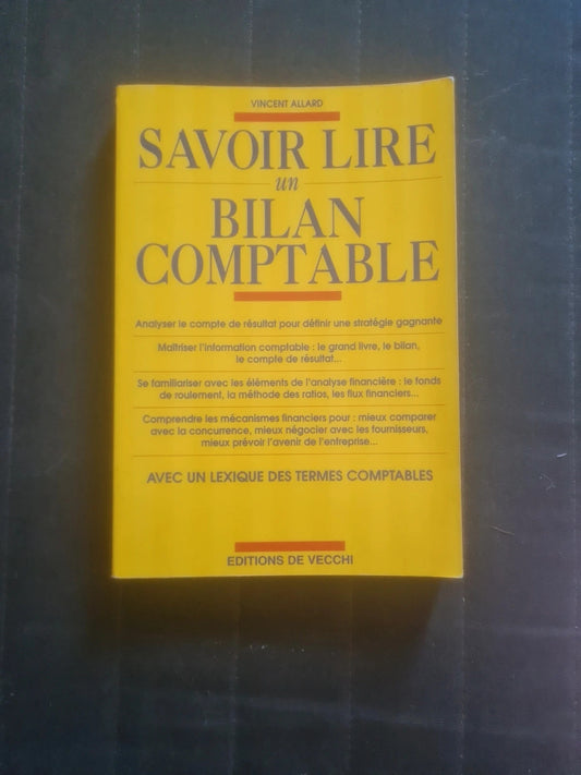 Savoir lire un bilan comptable,  Vincent Allard