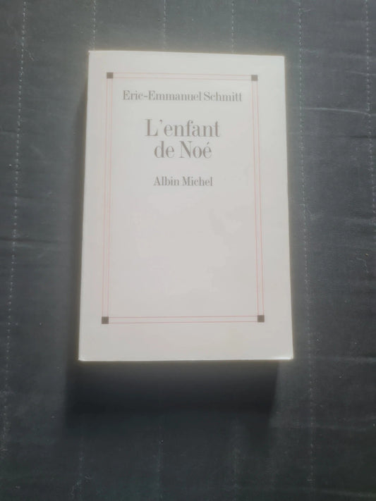 L'enfant de Noé , Eric-Emmanuel Schmitt