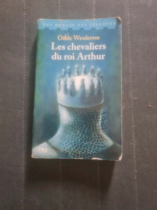 Les Chevaliers du roi Arthur,  Odile Weulersse