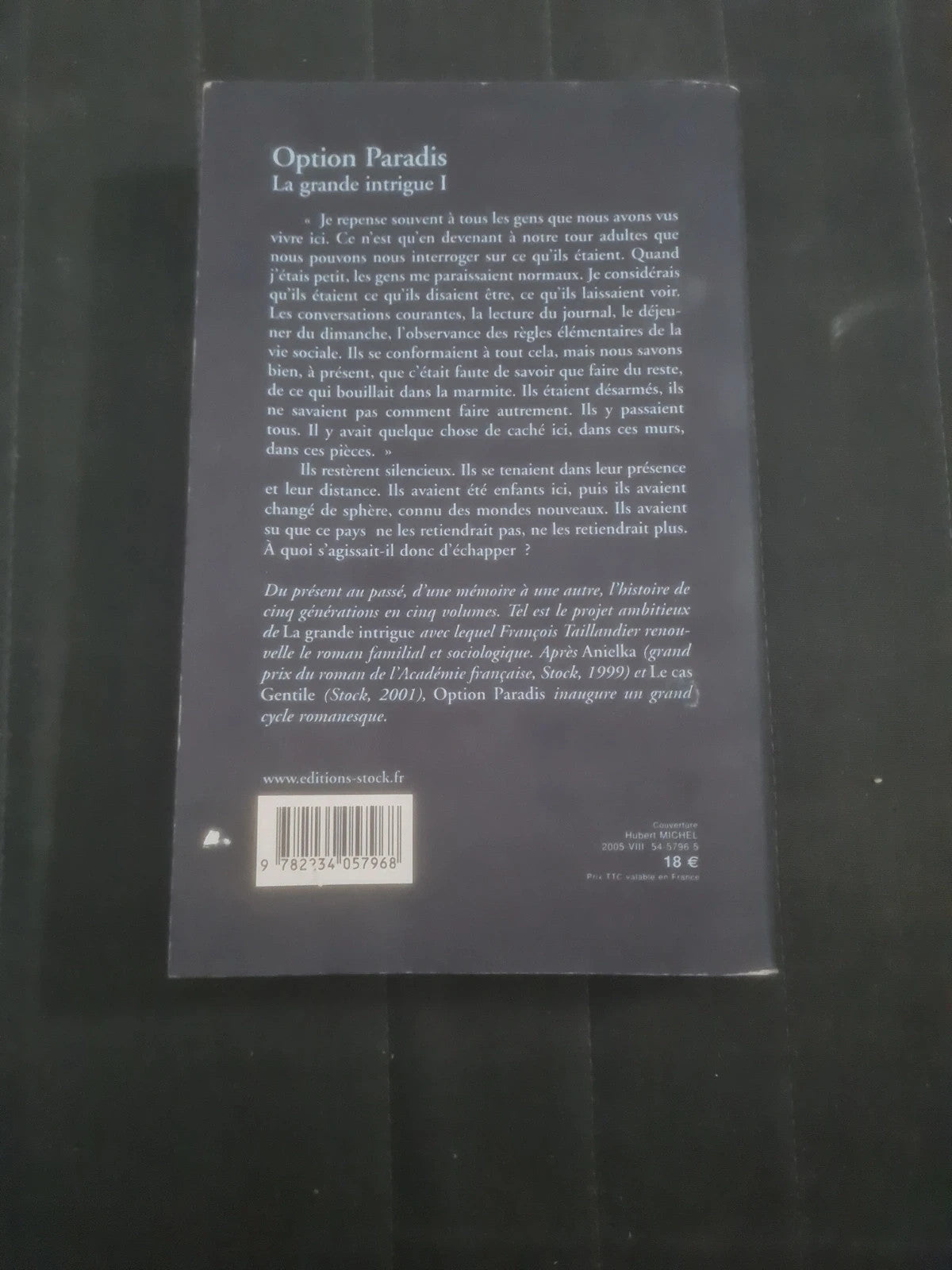 Option Paradis , François Taillandier , La grande intrigue