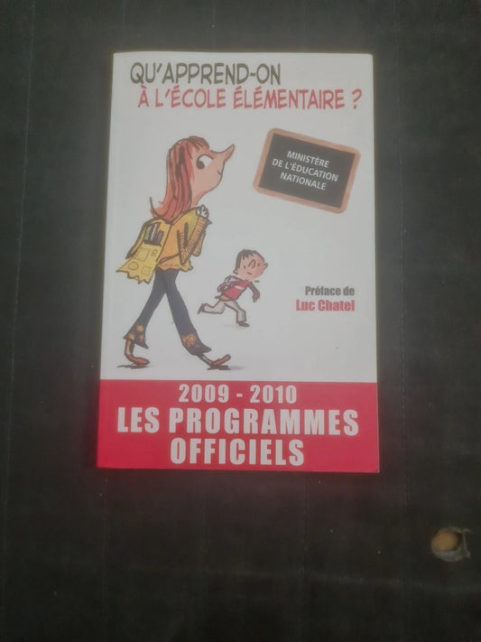 Qu'apprend-on à l'école élémentaire,  Luc Chatel