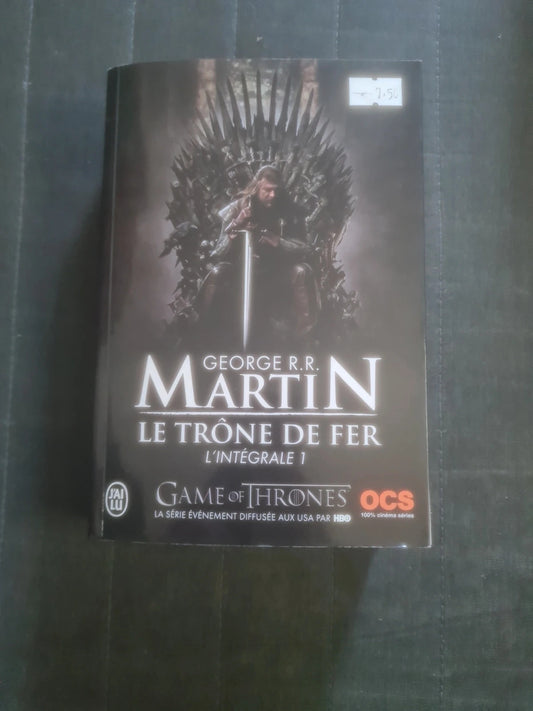 Game of thrones, le trône de fer , George R.R Martin