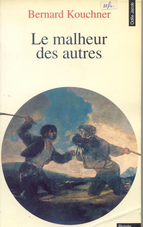 Le Malheur Des Autres - bernard kouchner - Asbepstore.com