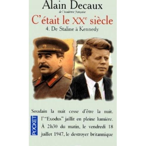 C'était Le XX ème Siècle - Tome 4, De Staline À Kennedy - alain decaux - Asbepstore.com