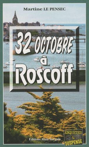 32 Octobre À Roscoff - Martine Le Pensec - Alain Bargain - Asbepstore.com