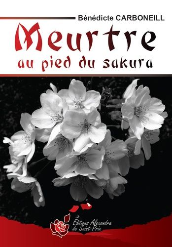 Meurtre Au Pied Du Sakura - Carboneill Bénédicte 9782366890266 - Asbepstore.com