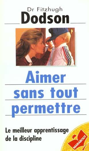 Aimer Sans Tout Permettre - Dr Fitzhugh Dodson - Asbepstore.com