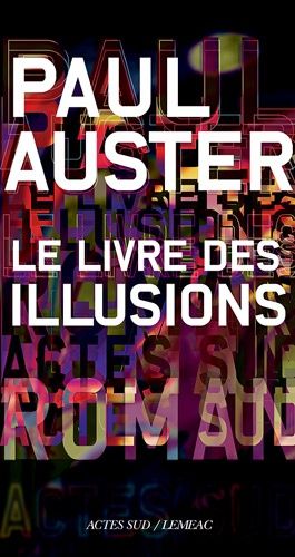 Le Livre Des Illusions - Paul Auster - Actes Sud - Asbepstore.com