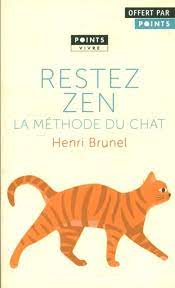 rester zen la méthode du chat - Henri Brunel - Asbepstore.com
